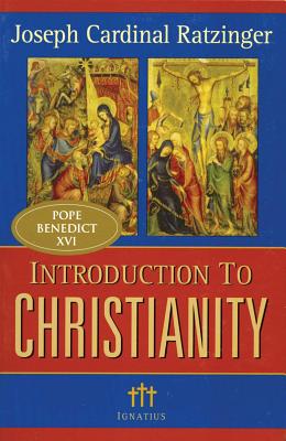 Introduction to Christianity - Ratzinger, Joseph, Cardinal