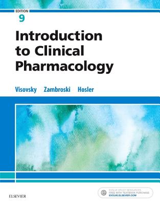 Introduction to Clinical Pharmacology - Visovsky, Constance G, PhD, RN, and Zambroski, Cheryl H, PhD, RN, and Hosler, Shirley M, RN, Bsn, Msn