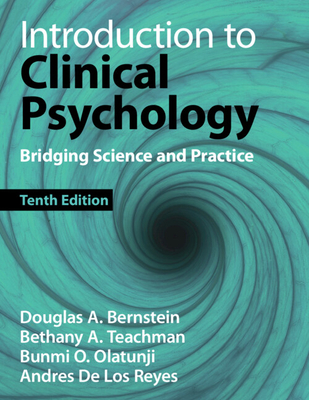 Introduction to Clinical Psychology - Bernstein, Douglas A, and Teachman, Bethany A, and Olatunji, Bunmi O