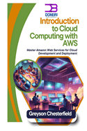 Introduction to Cloud Computing with AWS: Master Amazon Web Services for Cloud Development and Deployment