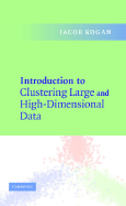 Introduction to Clustering Large and High-Dimensional Data - Kogan, Jacob, Professor