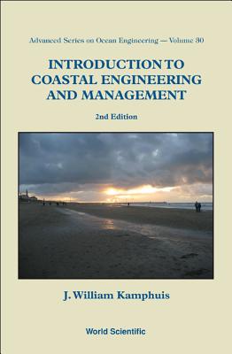 Introduction to Coastal Engineering and Management (2nd Edition) - Kamphuis, J William
