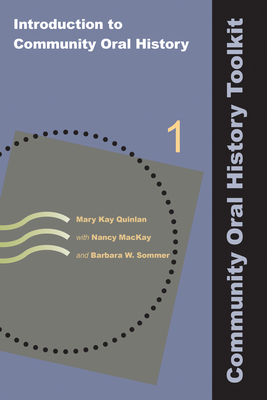 Introduction to Community Oral History - Quinlan, Mary Kay, and MacKay, Nancy, and Sommer, Barbara W