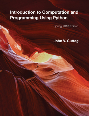 Introduction to Computation and Programming Using Python - Guttag, John V