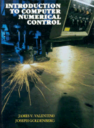 Introduction to Computer Numerical Control - Valentino, James V, and Goldenberg, Joseph