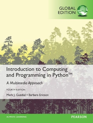 Introduction to Computing and Programming in Python, Global Edition - Guzdial, Mark, and Ericson, Barbara