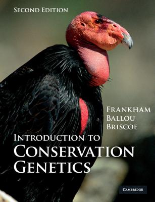Introduction to Conservation Genetics - Frankham, Richard, and Ballou, Jonathan D, and Briscoe, David A