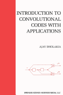 Introduction to Convolutional Codes with Applications