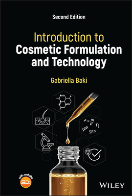 Introduction to Cosmetic Formulation and Technology - Baki, Gabriella