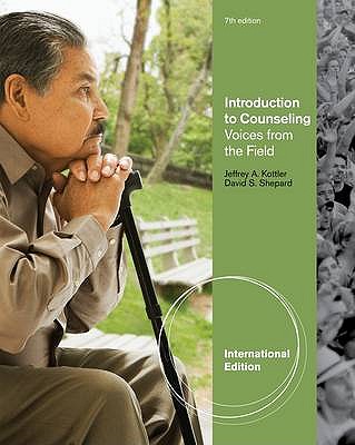 Introduction to Counseling: Voices from the Field, International Edition - Shepard, David, and Kottler, Jeffrey A., Ph.D.