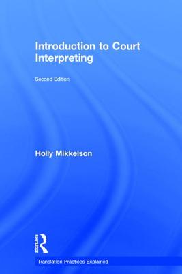 Introduction to Court Interpreting - Mikkelson, Holly