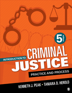 Introduction to Criminal Justice: Practice and Process