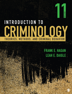 Introduction to Criminology: Theories, Methods, and Criminal Behavior - Hagan, Frank E, and Daigle, Leah E