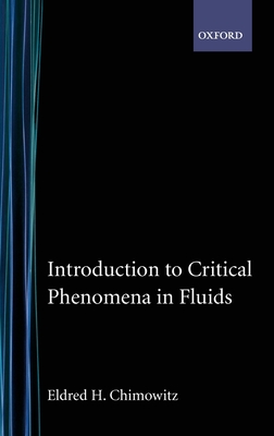 Introduction to Critical Phenomena in Fluids - Chimowitz, Eldred H