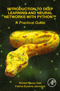 Introduction to Deep Learning and Neural Networks with Python(tm): A Practical Guide