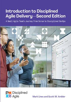 Introduction to Disciplined Agile Delivery - Second Edition - Ambler, Scott, and Lines, Mark