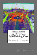 Introduction to Driverless Self-Driving Cars: The Best of the AI Insider