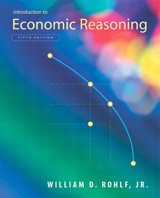 Introduction to Economic Reasoning - Rohlf, William D, Jr.