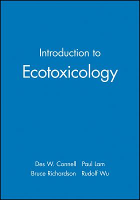 Introduction to Ecotoxicology - Connell, Des W, and Lam, Paul, and Richardson, Bruce