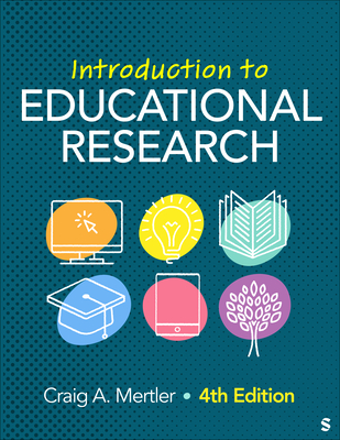 Introduction to Educational Research - Mertler, Craig A