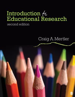 Introduction to Educational Research - Mertler, Craig a