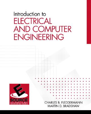 Introduction to Electrical and Computer Engineering - Fleddermann, Charles, and Bradshaw, Martin