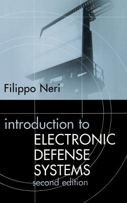 Introduction to Electronic Defense Systems Second Edition - Neri, Filippo