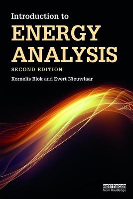 Introduction to Energy Analysis - Blok, Kornelis, and Nieuwlaar, Evert