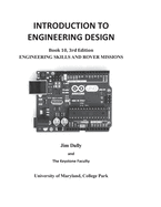 INTRODUCTION TO ENGINEERING DESIGN, Engineering Skills and Rover Missions: Book 10 3rd Edition