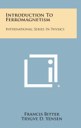 Introduction to Ferromagnetism: International Series in Physics