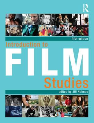 Introduction to Film Studies - Nelmes, Jill (Editor)