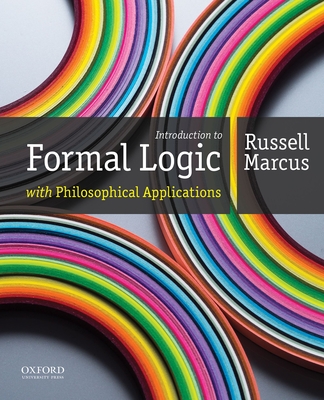 Introduction to Formal Logic with Philosophical Applications - Marcus, Russell