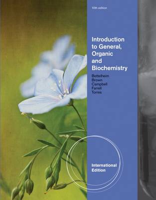 Introduction to General, Organic and Biochemistry, International Edition - Bettelheim, Frederick, and Brown, William, and Campbell, Mary