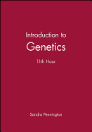 Introduction to Genetics: 11th Hour