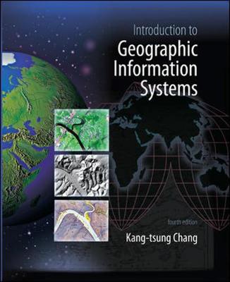 Introduction to Geographic Information Systems - Chang, Kang-Tsung