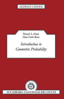 Introduction to Geometric Probability - Klain, Daniel A., and Rota, Gian-Carlo