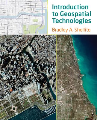 Introduction to Geospatial Technologies - Shellito, Bradley