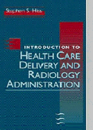 Introduction to Health Care Delivery and Radiology Administration