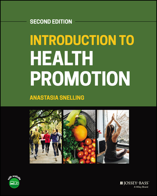 Introduction to Health Promotion - Snelling, Anastasia M (Editor)