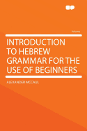 Introduction to Hebrew Grammar for the Use of Beginners