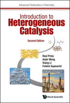 Introduction To Heterogeneous Catalysis - Prins, Roel, and Wang, Anjie, and Li, Xiang
