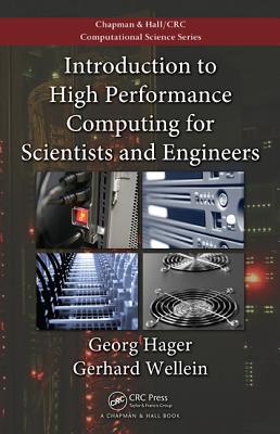 Introduction to High Performance Computing for Scientists and Engineers - Hager, Georg, and Wellein, Gerhard