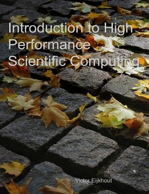 Introduction to High Performance Scientific Computing - Eijkhout, Victor