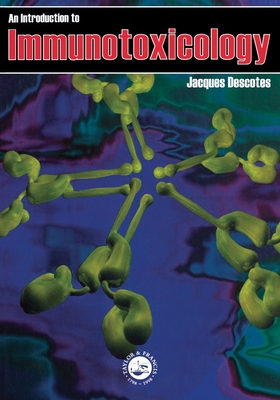 Introduction to Immunotoxicology - Descotes, Jacques, Professor
