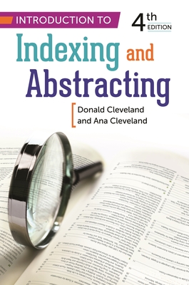 Introduction to Indexing and Abstracting - Cleveland, Ana, and Cleveland, Donald