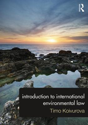 Introduction to International Environmental Law - Koivurova, Timo