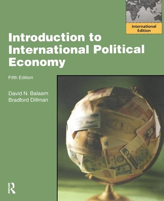 Introduction to International Political Economy: Global Edition - Balaam, David N., and Dillman, Bradford