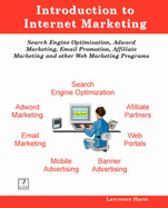 Introduction to Internet Marketing; Search Engine Optimization, Adword Marketing, Email Promotion, and Affiliate Programs - Harte, Lawrence