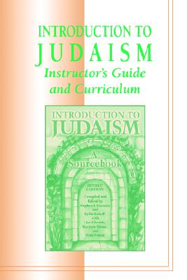 Introduction to Judaism: A Source Book (Facilitators's Guide) - Einstein, Stephen J (Editor), and Person, Hara, Rabbi (Editor), and Slome, Marjorie (Editor)