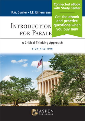 Introduction to Law for Paralegals: A Critical Thinking Approach [Connected eBook with Study Center] - Currier, Katherine a, and Eimermann, Thomas E, and Campbell, Marisa S